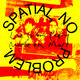 Cover art for album Spatial, No Problem. by Lee "Scratch" Perry, Mouse On Mars