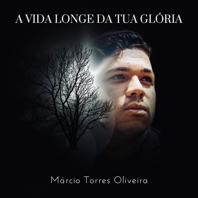 A Vida Longe da Tua Glória