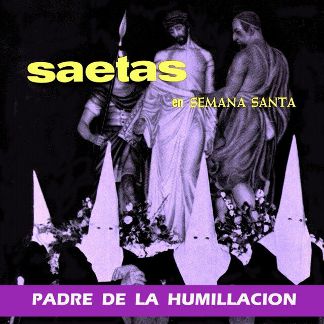 Saetas en Semana Santa Padre de la Humillación