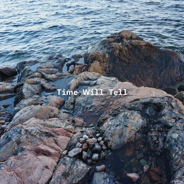 Time Will Tell