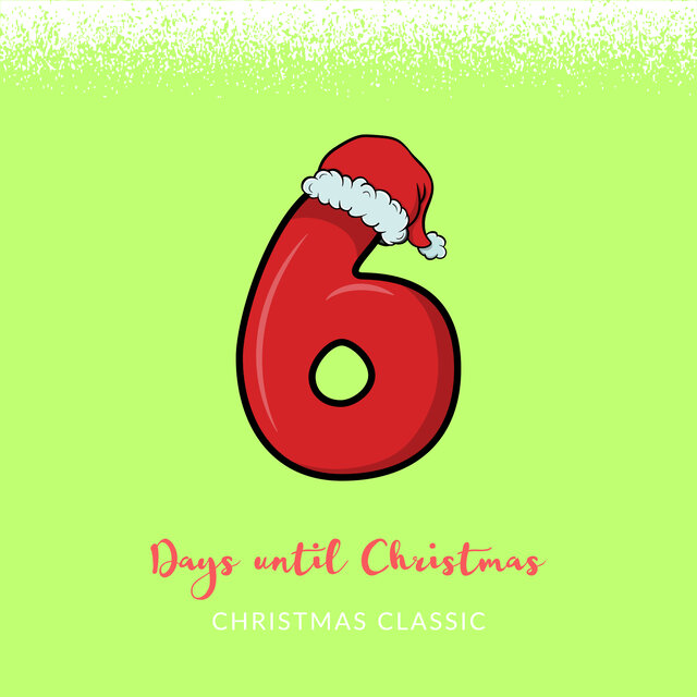 6 Days Until Christmas