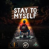 STAY TO MYSELF