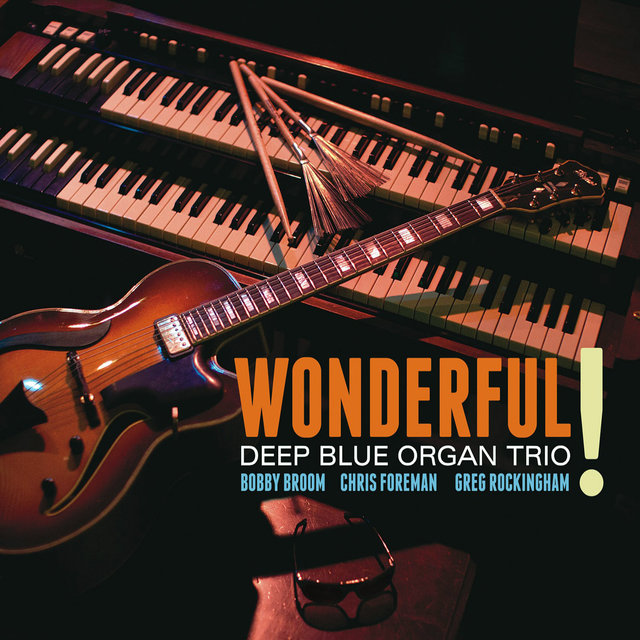 Cover art for album Wonderful! by Deep Blue Organ Trio