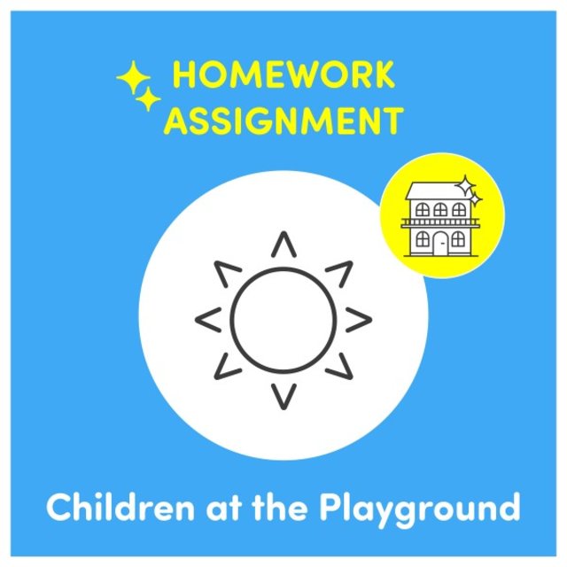 Homework Assignment: Children at the Playground