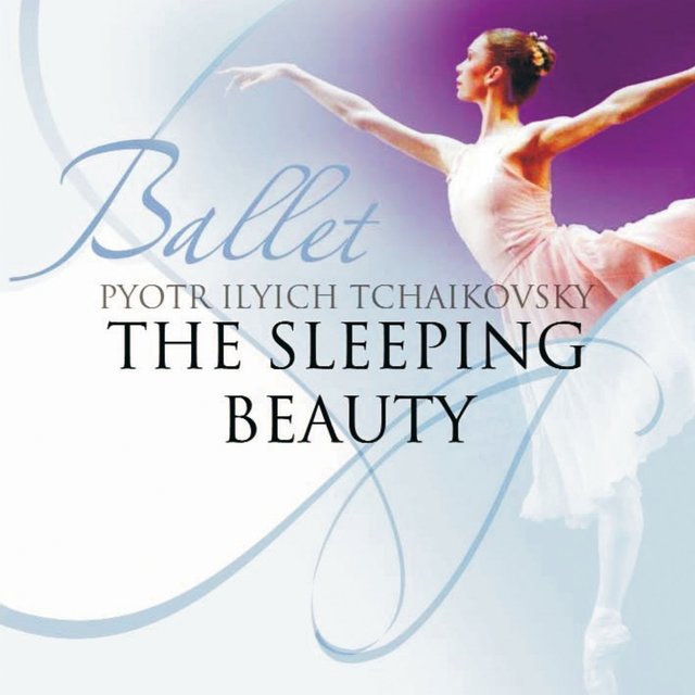 Pyotr Ilyich Tchaikovsky (The Sleeping Beauty)