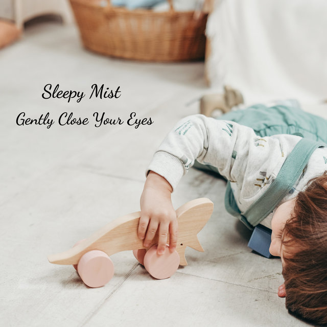 Gently Close Your Eyes