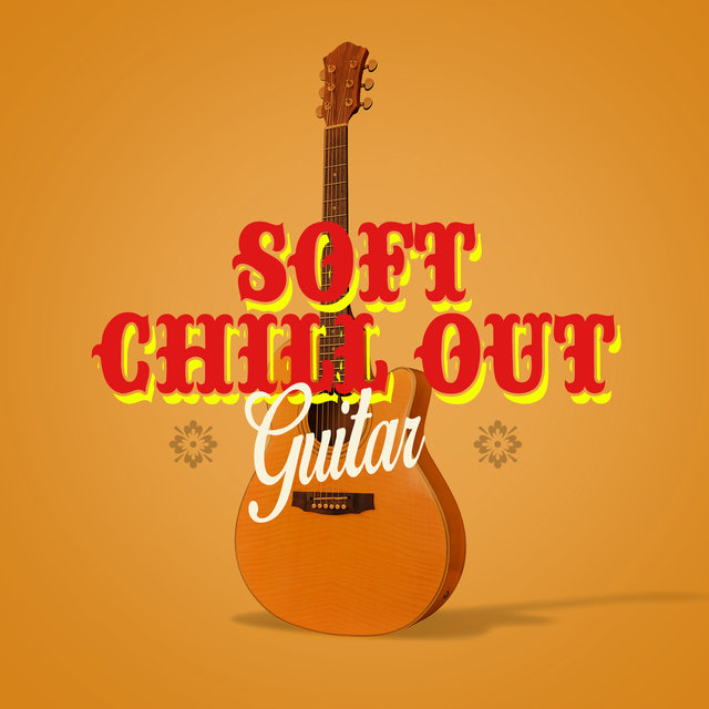 Soft Chill out Guitar