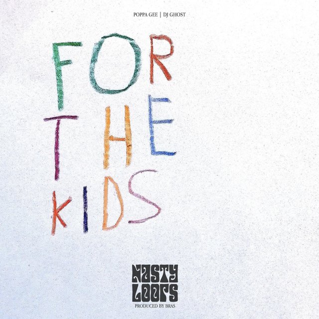 For The Kids (feat. Bras & Dj Ghost aka Steeni)