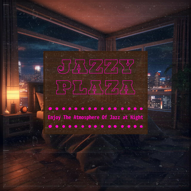 Enjoy The Atmosphere Of Jazz at Night