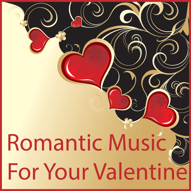 Romantic Music for Your Valentine