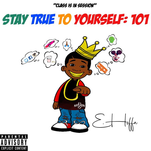 Stay True to Yourself: 101