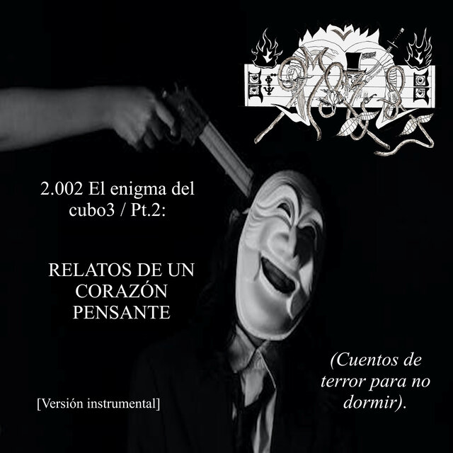 2.002 el enigma del cubo3, Pt. 2: Relatos de un corazón pensante (Cuentos de terror para no dormir) (Versión instrumental)