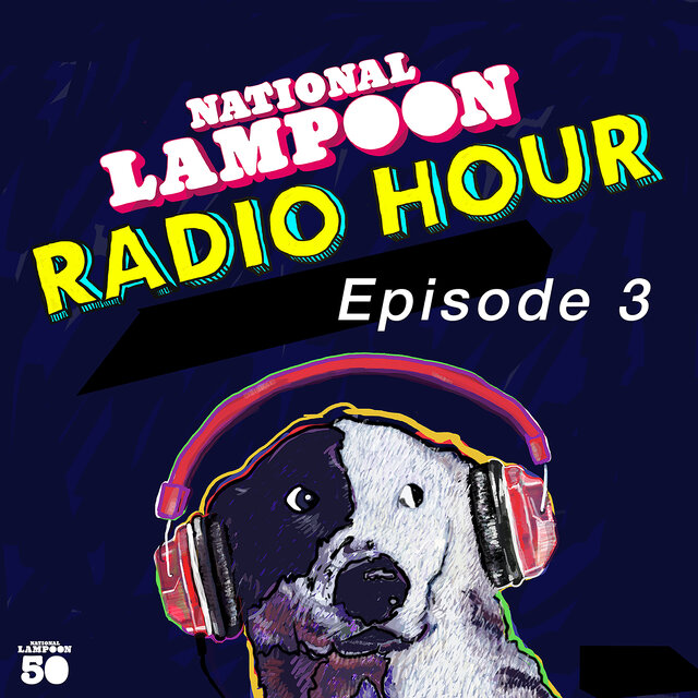 National Lampoon Radio Hour Episode 3