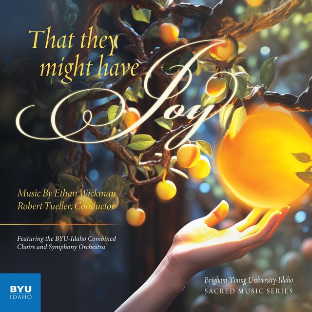 That They Might Have Joy: BYU-Idaho Sacred Music Series