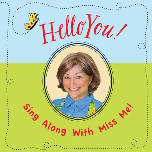 Hello You! Sing Along with Miss Me!