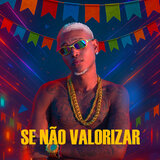 Se Não Valorizar