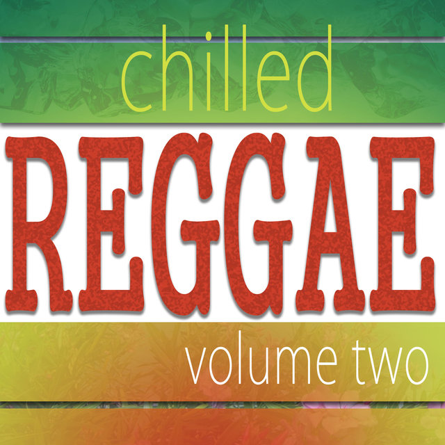 Chilled Reggae Vol 2