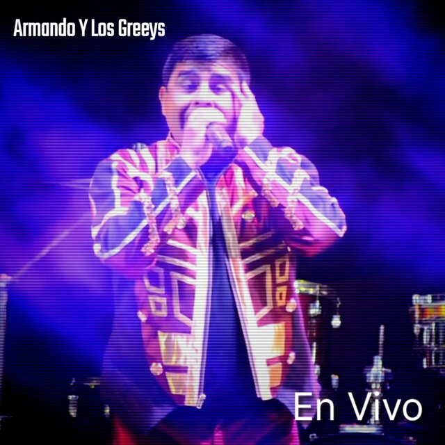 Armando y los Greeys (En Vivo)