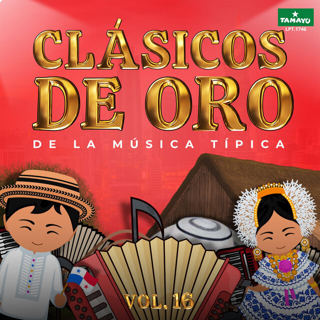 Clásicos de Oro de la Música Típica, Vol. 16