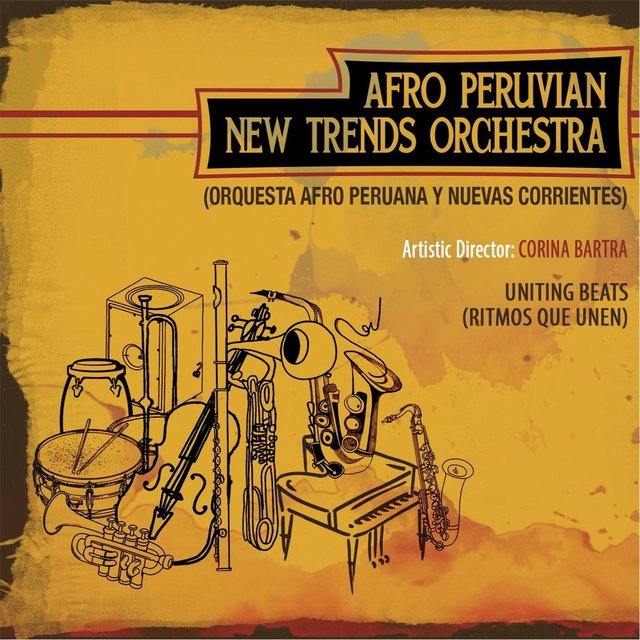 Uniting Beats
Afro Peruvian New Trends Orchestra