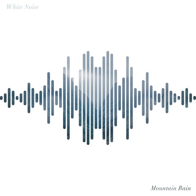 Mountain Rain (White Noise)