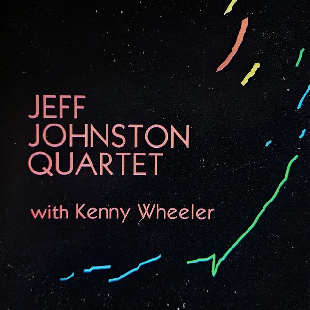 Jeff Johnston Quartet with Kenny Wheeler