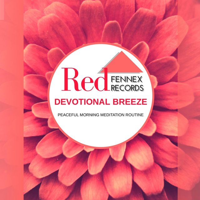 Devotional Breeze - Peaceful Morning Meditation Routine