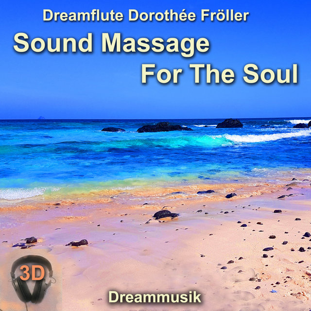 Sound Massage For The Soul 3D