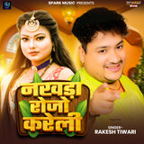 Nakhra Rojo Kareli