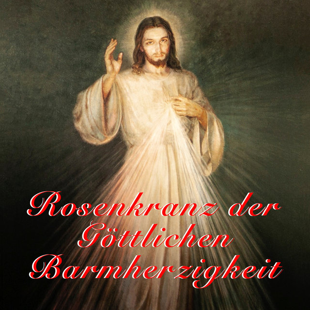 Rosenkranz der Göttlichen Barmherzigkeit