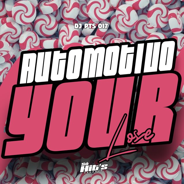 Automotivo Your Lose