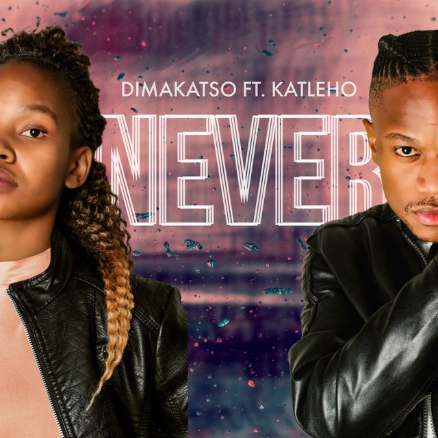 Never (feat. Katleho)