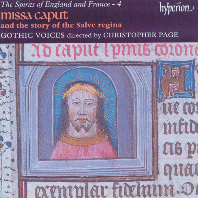 The Spirits of England & France 4: Missa Caput and the Story of the Salve regina