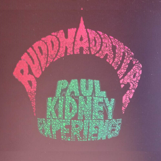 BUDDHDATTA /Paul Kidney Experience split LP