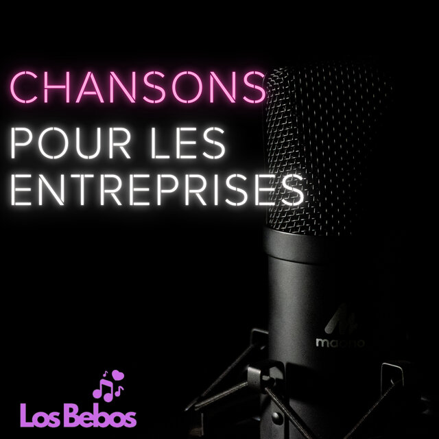 CHANSONS POUR LES ENTREPRISES