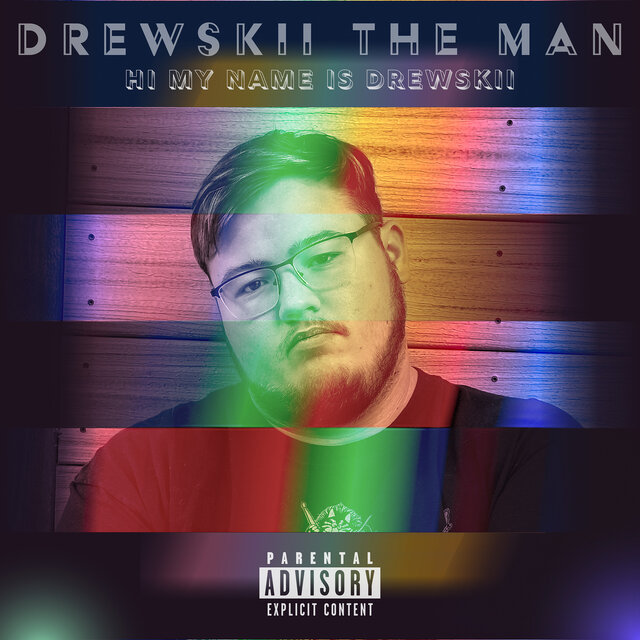Hi My Name Is Drewskii