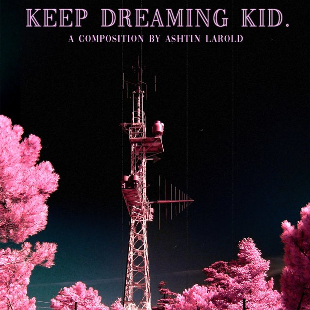 Keep Dreaming Kid
