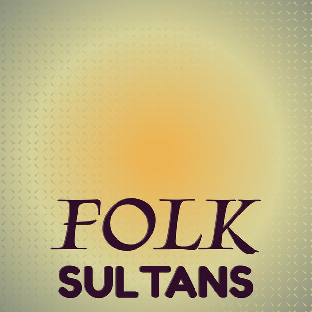 Folk Sultans