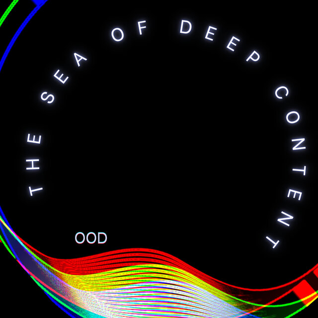 The Sea of Deep Content
