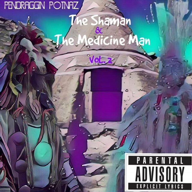 PenDraggin Potnaz Vol 2. The Shaman and the Medicine Man