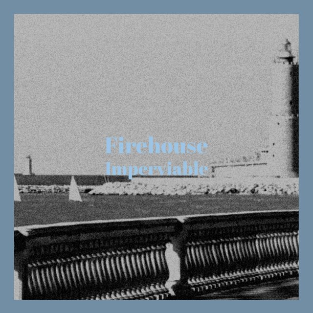 Firehouse Imperviable