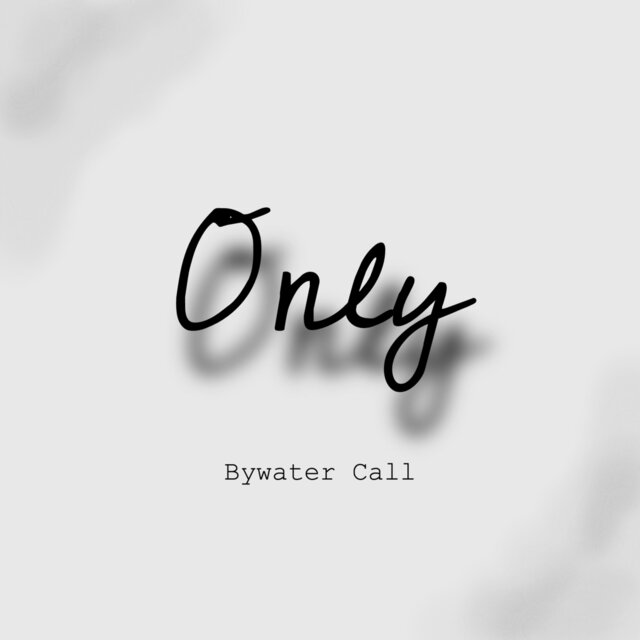 Cover art for album Only by Bywater Call