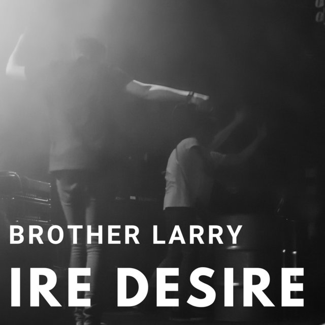 Ire Desire