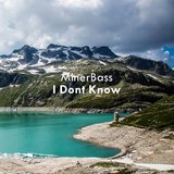 I Dont Know