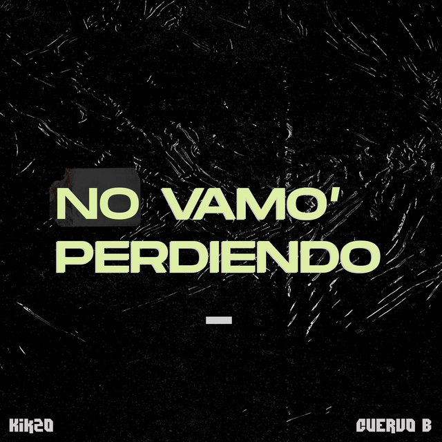 No vamo' perdiendo