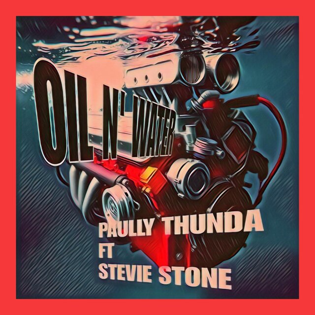 Oil N' water (feat. Stevie Stone)