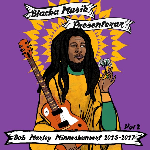 Blacka Musik Presenterar: Bob Marley Minneskonsert 2015-2017, Vol. 2 (Live)