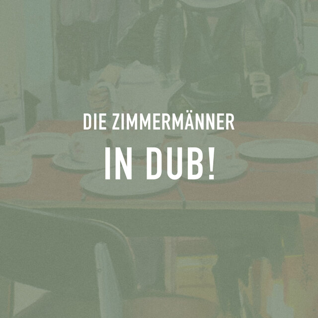 Die Zimmermänner in Dub!