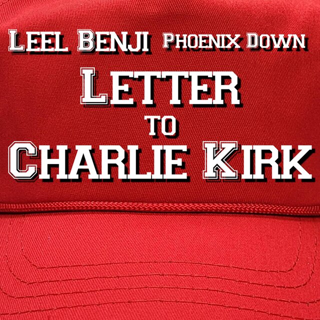 LETTER TO CHARLIE KIRK (feat. Phoenix Down)