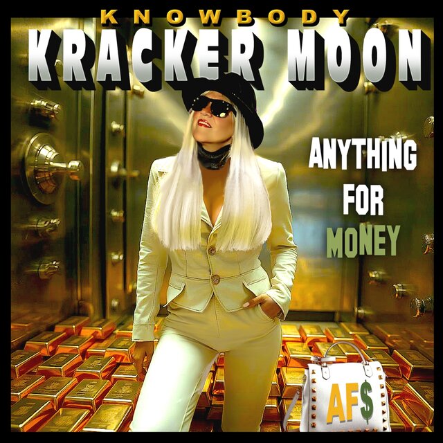 Kracker Moon Anything for Money